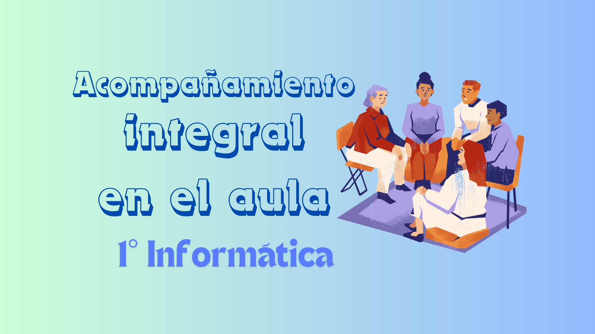 1ER. AÑO BGU - INFORMÁTICA - A - ACOMPAÑAMIENTO INTEGRAL EN EL AULA